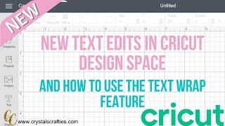 New text edits in Cricut Design Space and how to Wrap Text in Design Space