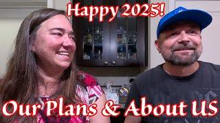 Happy 2025! We Open Up About Us! Plus Big 2025 Plans! Brazil?!?!?