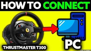 How To Connect Thrustmaster T300 to PC (2024) - Step by Step