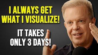 Always Get What You VISUALIZE Using This TECHNIQUE | It Takes Only 3 Days - Joe Dispenza Motivation