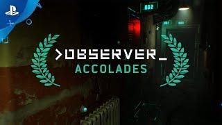 Observer - Accolades Trailer| PS4