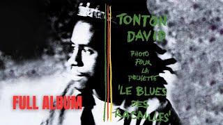 Tonton David - Le blues des racailles (Album Complet)