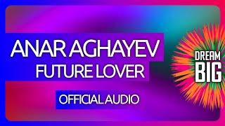 Anar Aghayev - Future Lover (Brunette's Song Cover)