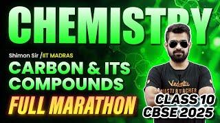 Carbon & Its Compounds | Full Marathon | Class 10 | CBSE 2025 | Shimon Sir