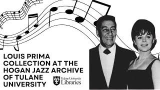 Louis Prima Collection at the Hogan Jazz Archive of Tulane University
