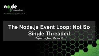 The Node.js Event Loop: Not So Single Threaded