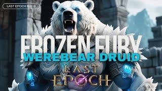 Frozen Fury: The Ultimate Tank, Frost Maul Werebear Druid Last Epoch Build Guide