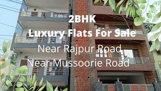 2BHK Flat Near Rajpur Road Dehradun| Mussoorie Road Dehradun