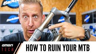 7 Ways You're Destroying Your Mountain Bike | MTB Maintenance Tips