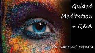 Guided Meditation + Q&A with Samaneri Jayasara ~ Sunday 15th June @ 7am AEST