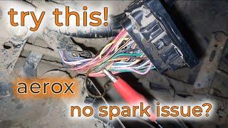 Try this fix | Aerox 155 | Code 12 and No Spark issue.