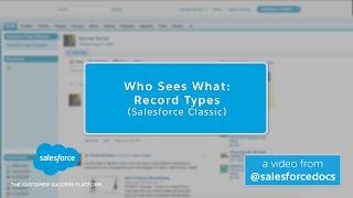 Who Sees What: Record Types (Salesforce Classic) | Salesforce