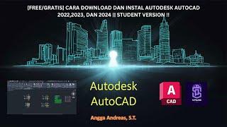 [FREE/GRATIS] CARA DOWNLOAD DAN INSTAL AUTODESK AUTOCAD 2022,2023, DAN 2024 || STUDENT VERSION !!