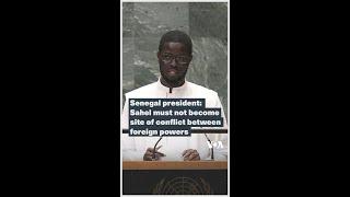 Senegal president: Sahel must not become site of conflict between foreign powers