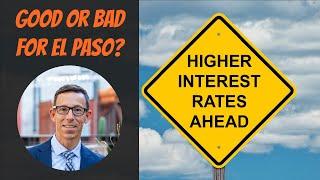 Rising Interest Rates and the El Paso Real Estate Market