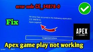 Fix An error has occurred in the following application.(CE-34878-0) Apex Legends? server down