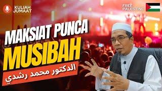 Maksiat Punca Musibah | Dr.Mohd.Rosdi | Kuliah Jumaat |