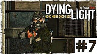 Dying Light #7 ЧЕЛОВЕК В ПРОТИВОГАЗЕ!