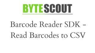 ByteScout Barcode Reader SDK - Batch Read Barcodes to CSV