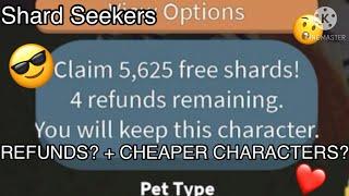 Roblox Shard Seekers - REFUNDS? + CHEAPER CHARACTERS?!