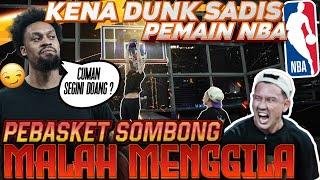 LAWAN PEMAIN NBA‼️ DUNKNYA MALAH BIKIN PEBASKET SOMBONG NGAMUK‼️