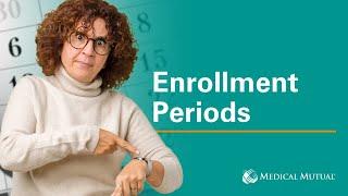 Medicare Enrollment Periods | Understanding Medicare Advantage | Medical Mutual - Review