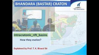 TECTONICS AND CRUSTAL EVOLUTION OF BHANDARA (BASTAR) CRATON BY PROF. T. K. BISWAL SIR at GD_OFFLINE