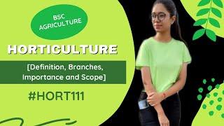 Fundamental of Horticulture | Lecture 1 Horticulture- Definition, Branches, Importance and Scope