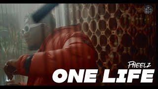 PHEELZ - One Life (Official Video)