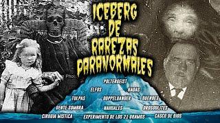 EL ICEBERG DE LAS RAREZAS PARANORMALES