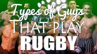 Types of Guys That Play Rugby | CB