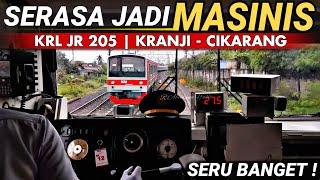 SERUNYA JADI MASINIS KRLKABIN RIDE KRL Commuterline JR 205 Kranji - Cikarang station