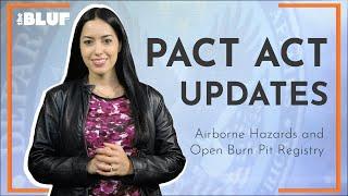 The PACT ACT – Updated Airborne Hazards and Open Burn Pit Registry | #TheBLUF #veterans