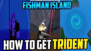 [NEW!] HOW TO GET TRIDENT AND ENTER THE FISH MAN ISLAND IN BLOX PIECE?!