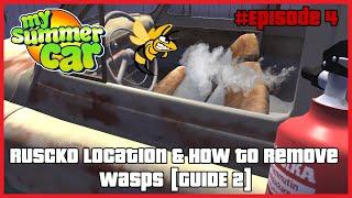 My Summer Car - Ruscko Location & How To Remove Wasps [GUIDE 2] #Episode 4 | Ogygia Vlogs