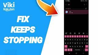 How To Fix Keeps Stopping On Viki Rakuten App