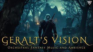 Geralt's Vision | Orchestral Fantasy Music and Ambience | Medieval Celtic Music