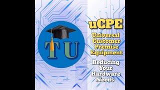 Universal CPE (uCPE)