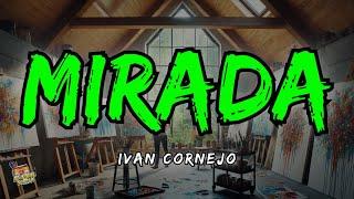 Ivan Cornejo - Mirada Letra / Lyrics!