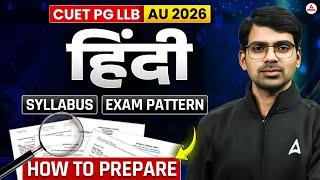 CUET PG LLB & AU 2026 - Complete Syllabus, Exam pattern & Preparation Plan to Crack Exam !
