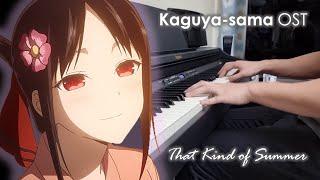 Kaguya-sama OST - That Kind of Summer / そういう夏  - Piano Cover