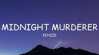 kenzie - midnight murderer (Lyrics)