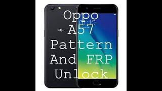 Oppo A57 (CPH1701) Pattern Lock, Passcode,  Remove With MRT