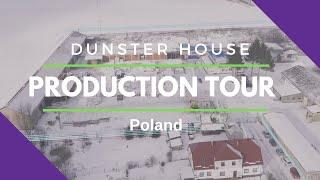 Polish Production Facility For Dunster House