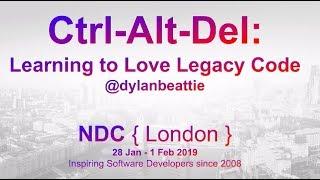 Ctrl-Alt-Del: Learning to Love Legacy Code - Dylan Beattie