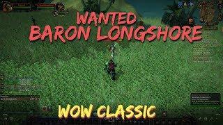 WoW Classic/WANTED: Baron Longshore