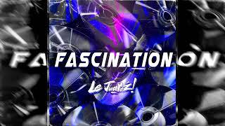 Le Juarez - Fascination (Remake)