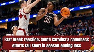 Fast break reaction: South Carolina’s comeback efforts fall short in season-ending loss