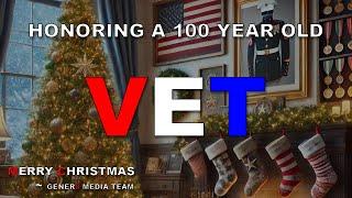 Honoring a 100 Year Old VETERAN! Merry Christmas To All Who Served!