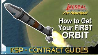 Orbit Kerbin! | KERBAL SPACE PROGRAM Contract Tutorials